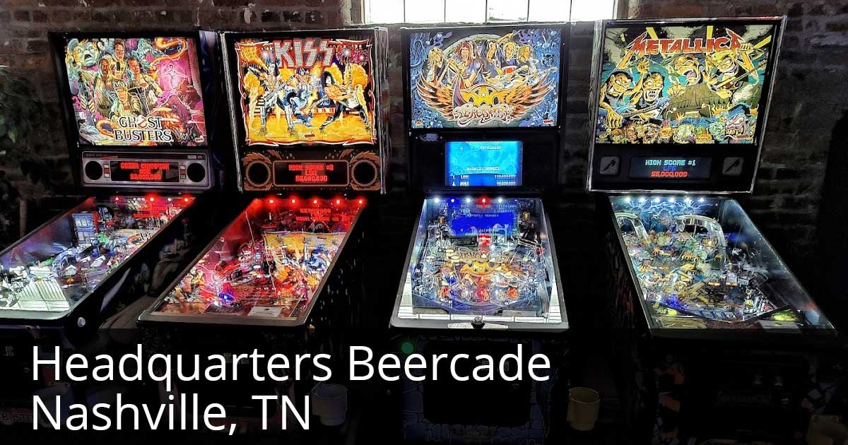 HEADQUARTERS BEERCADE NASHVILLE, TN Pinball Tennessee